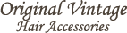 Vintage Original Hair Accessories